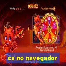 cs no navegador